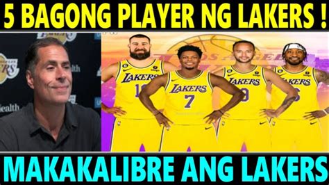 JUST IN 5 BAGONG PLAYER Ng LAKERS Na MAKAKALIBRE Si ROB PELINKA