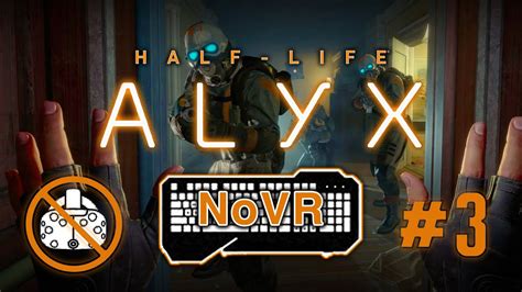 3 Novr Mod Playthrough Half Life Alyx Desktop Proyect Youtube