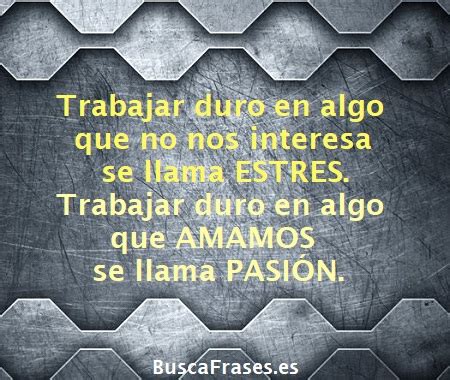 Frases Motivadoras Trabajo Buscafrases Es