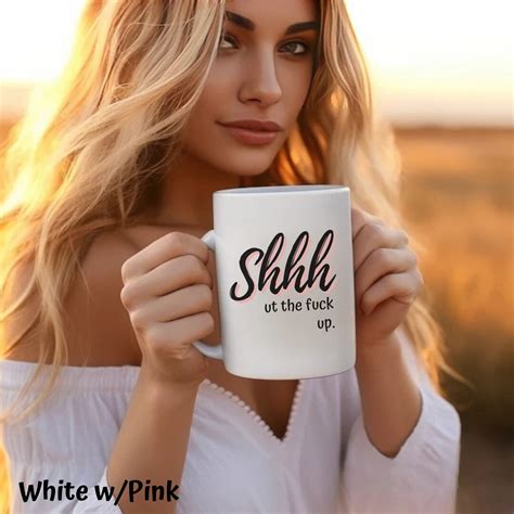 Shut The Fuck Up Coffee Mug Shhhush Funny Saying Coffee Cup Gift For