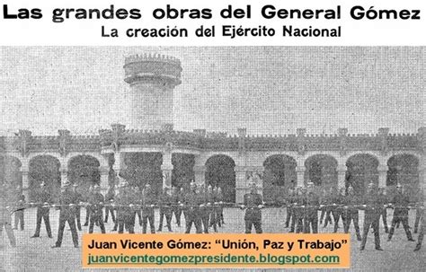 Juan Vicente Gómez Unión Paz y Trabajo LA CREACIÓN DEL EJÉRCITO