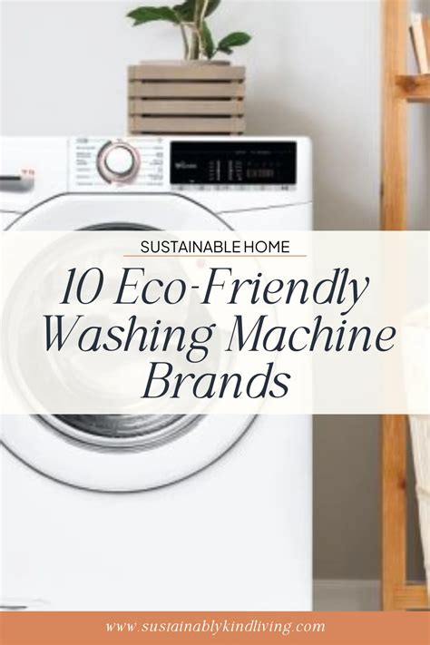 The 10 Best Eco-Friendly Washing Machine Brands | 2024 Edition ...