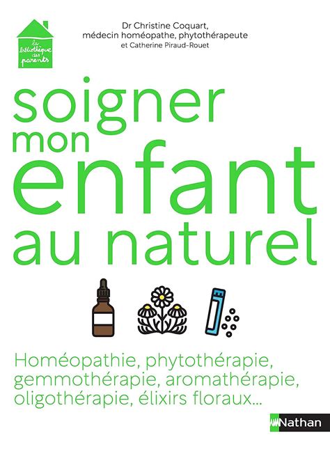 Amazon Soigner Mon Enfant Au Naturel Guides Parents French