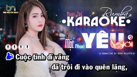 Một Thuở Yêu Người Karaoke Rumba ️ Beat Chill Tone Nam Karaoke