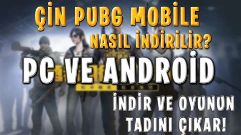 Çin Pubg Mobile Nasıl İndirilir WeChat ile Giriş Nasıl Yapılır YouTube