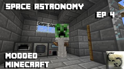 Minecraft Modded Space Astronomy Ep 4 PATH TO REFINED IRON STEEL