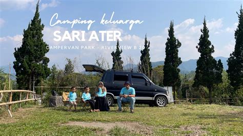 Camping Keluarga Di Sari Ater Campervan Park RiverView B No 20 YouTube