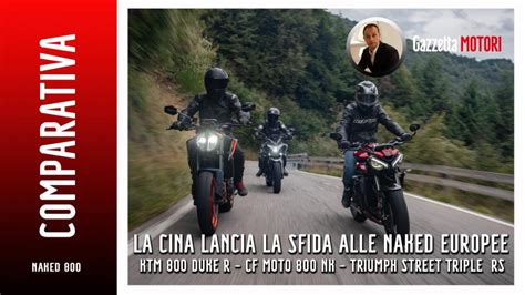 Naked 800 La Cinese CFMoto 800NK Sfida Le Europee Ktm 890 Duke R E