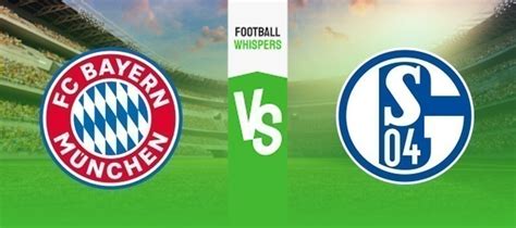 Bayern Munich Vs Schalke Prediction Odds And Betting Tips