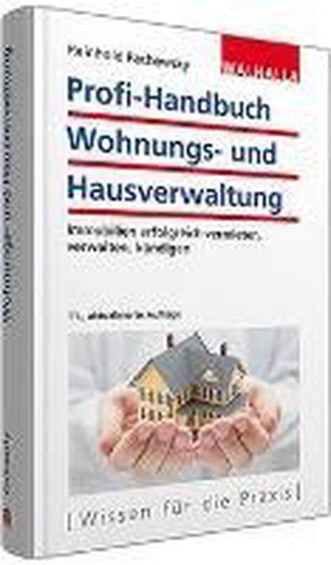 Profi Handbuch Wohnungs Und Hausverwaltung Reinhold Pachowsky