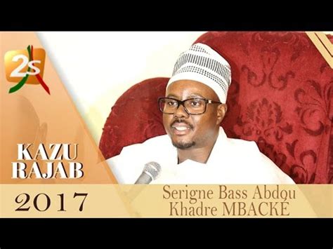 Serigne Bass Abdou Khadre MbackÉ Au Kazu Rajab 2017 Vidéo Dailymotion