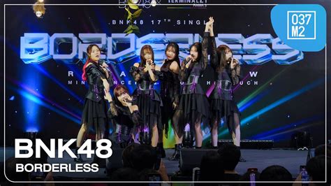 BNK48 BORDERLESS BNK48 17th Single 𝐁𝐎𝐑𝐃𝐄𝐑𝐋𝐄𝐒𝐒 Roadshow Overall