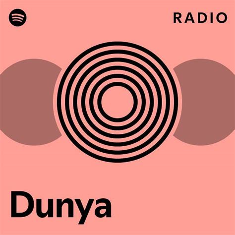 Dunya Radio Playlist By Spotify Spotify