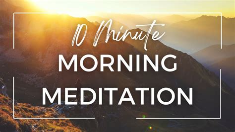 10 Minute Morning Meditation Start Your Day With Gratitude And Positivity Youtube