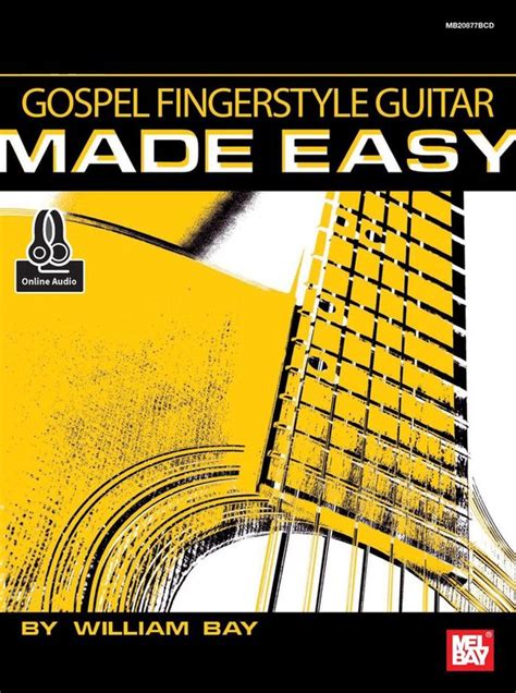 Gospel Fingerstyle Guitar Made Easy Ebook William Bay 9781513444086 Boeken