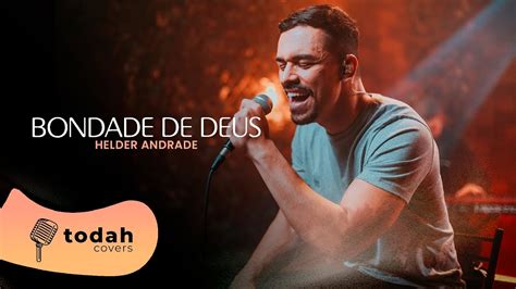 Helder Andrade Bondade De Deus Cover Isaias Saad Youtube