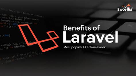 Benefits Of Using Laravel Framework