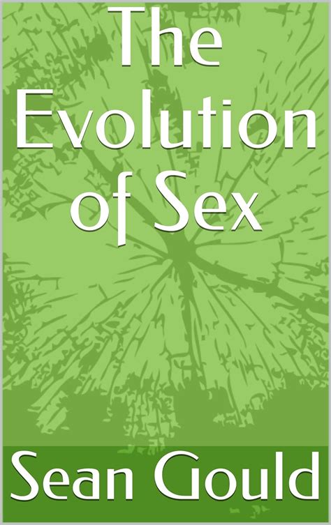 The Evolution Of Sex Gould Sean Ebook