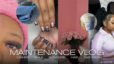 Vlog Maintenance Lash Appt Nail Appt Flowers Hair Appt And More