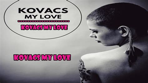 Kovacs My Love Youtube