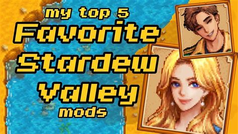 My Top 5 Favorite Stardew Valley Mods Youtube