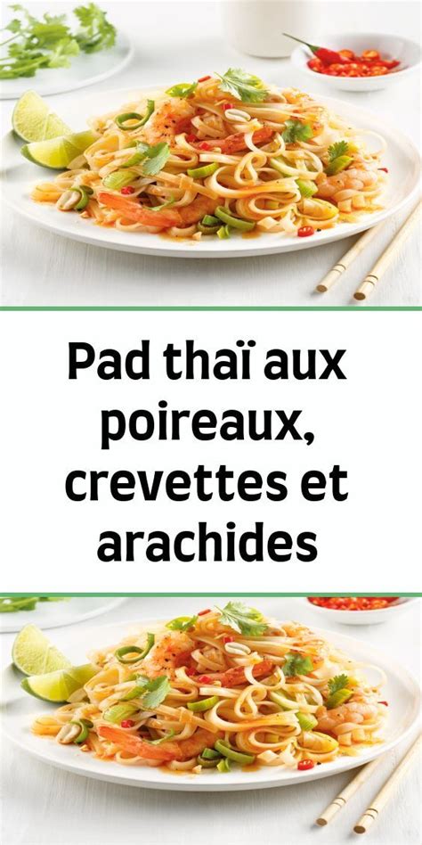 Pad Tha Aux Poireaux Crevettes Et Arachides