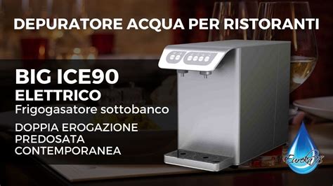 Depuratore Acqua Per Ristoranti BIG ICE90 ELETTRICO Frigogasatore