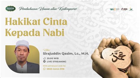 Hakikat Cinta Kepada Nabi Ust Sirajuddin Qasim Lc M H Youtube