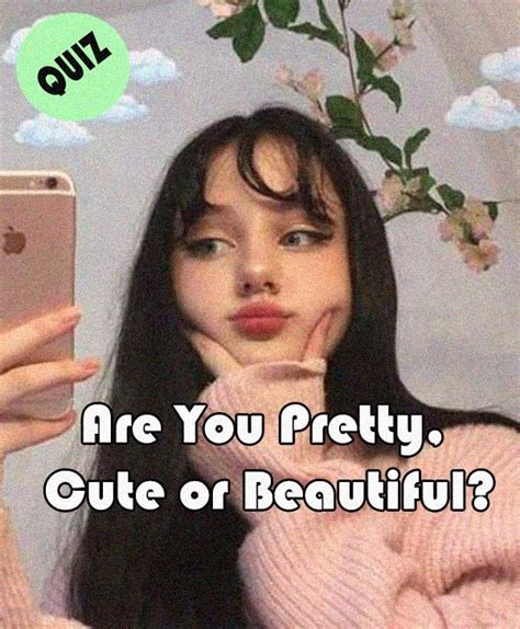 Are You Pretty Cute Or Beautiful Are You Pretty Quiz Interesting Quizzes Quizzes For Fun