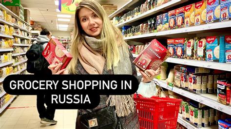 Grocery Shopping In Russia Moscow Food Prices And Range Youtube