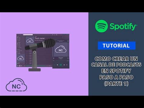 Tutorial Como Crear Un Canal De Podcasts En Spotify Paso A Paso