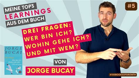 Jorge Bucay Drei Fragen Wer Bin Ich Wohin Gehe Ich Und Mit Wem