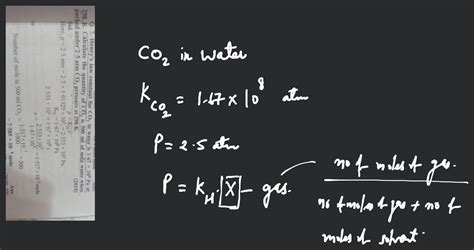 Q 7 Henry S Law Constant For Co2 In Water Is 1 67×108 Pa At 298 K Cal