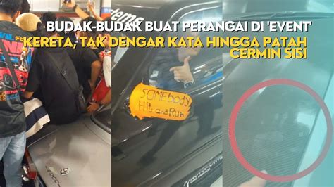 Budak Budak Buat Perangai Di Event Kereta Tak Dengar Kata Hingga