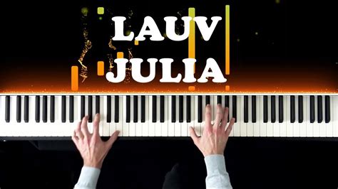 Lauv Julia Piano Cover Tutorial Youtube