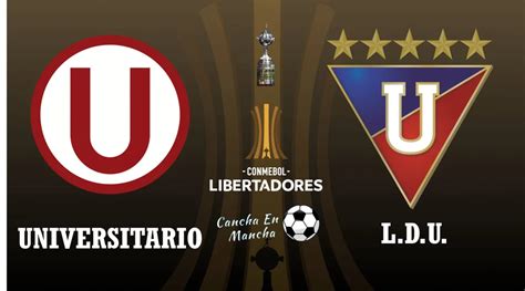 A Qu Hora Jug Universitario Vs Ldu Quito En Vivo