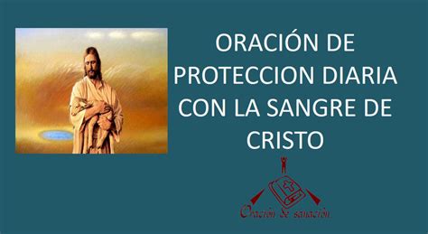 Veamos Oracion Para Sellar Con La Sangre De Cristo Actualizado