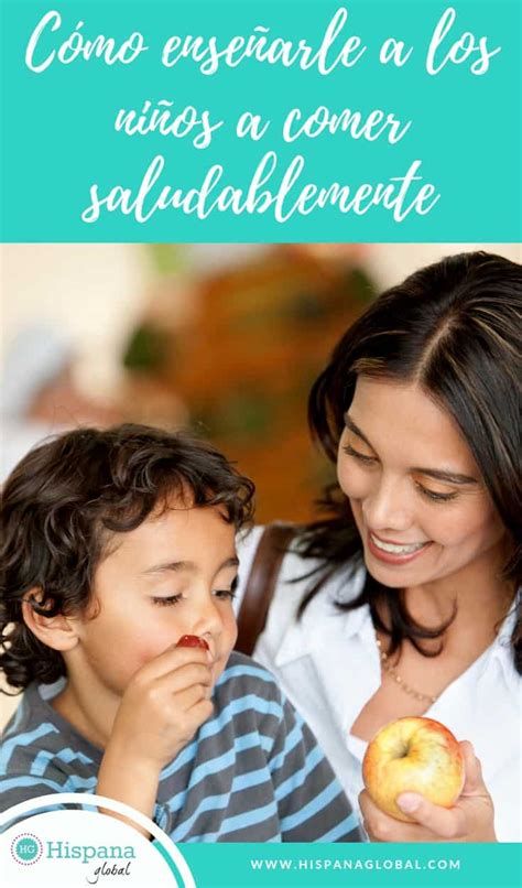 Consejos Para Que Tus Hijos Aprendan A Comer Saludablemente Hispana