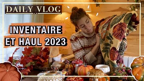 Vlog N I Inventaire Et Haul De Ma D Co D Automne Des P Pites