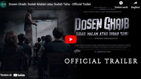 Tayang Agustus Cek Sinopsis Film Dosen Ghaib Sudah Malam Atau