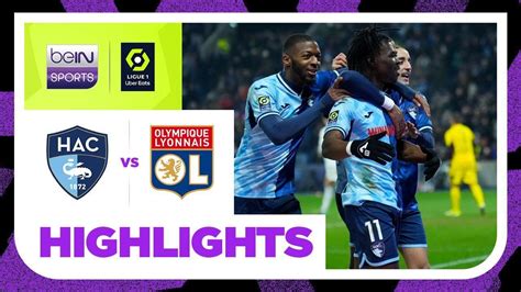 Le Havre V Lyon Ligue 1 2324 Match Highlights Youtube