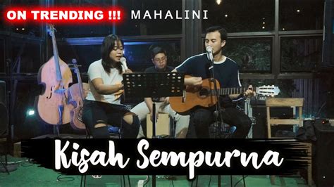 Kisah Sempurna Mahalini Cover By Spontancoustic YouTube