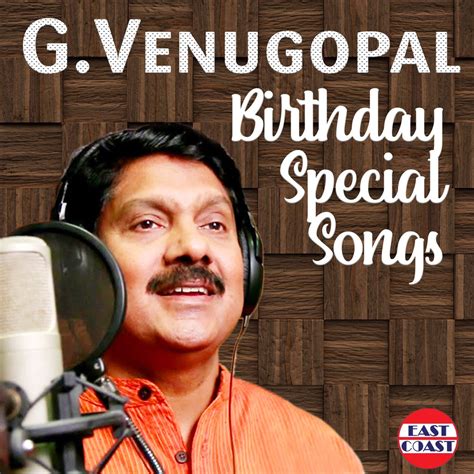 G Venugopal Birthday Special Songs Album By G Venugopal