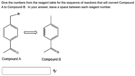 SOLVED Give The Numbers From The Reagent Table For The Sequence