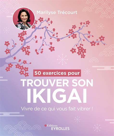 Trouver Son Ikigai Les 7 Vrais Meilleurs Livres En 2025