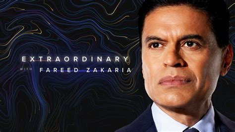 Extraordinary with Fareed Zakaria - CNN News Show - Where To Watch