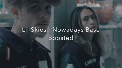 Lil Skies Nowadays Base Boosted Youtube