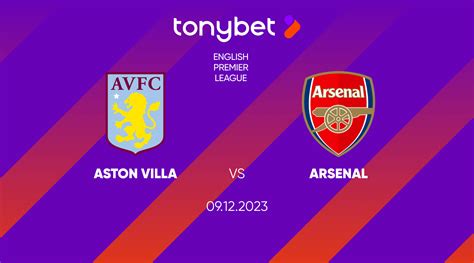 Aston Villa Vs Arsenal Prediction Odds And Betting Tips