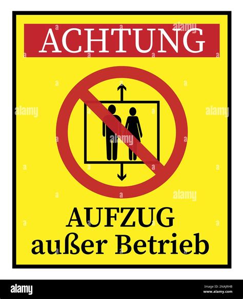 Yellow Sign With Warning Symbol And German Text For Attention Elevator