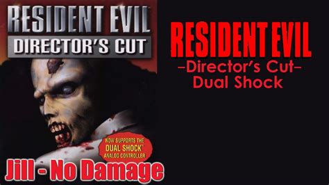 Resident Evil Directors Cut No Damage Jill Walkthrough Arrange